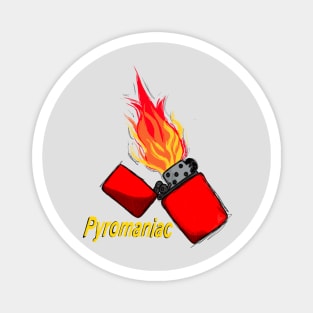 Pyromaniac Magnet